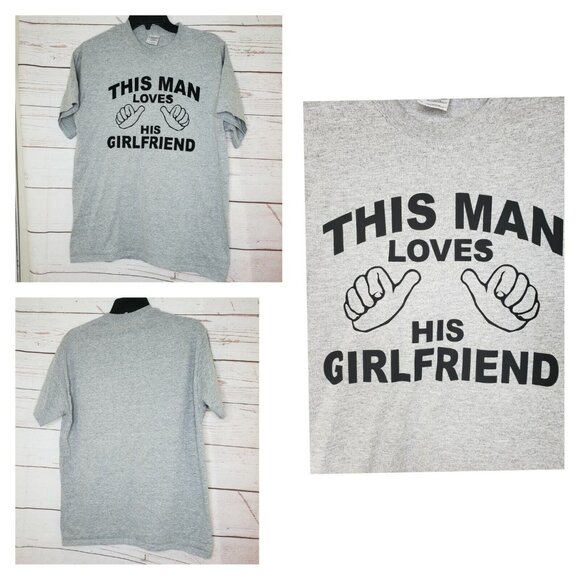 Gildan Ultra Cotton This Man Loves His Girlfriend Gray T-Shirt Medium - Picture 3 of 11